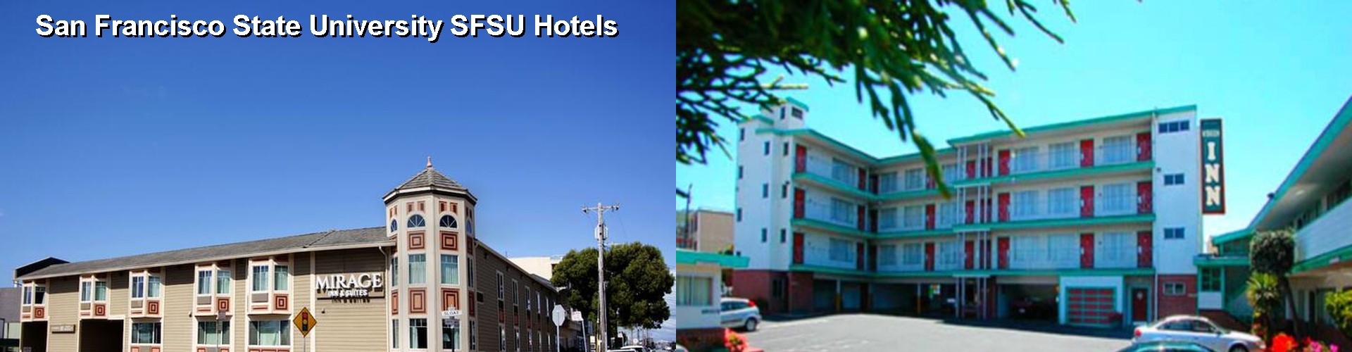 2 Best Hotels near San Francisco State University SFSU