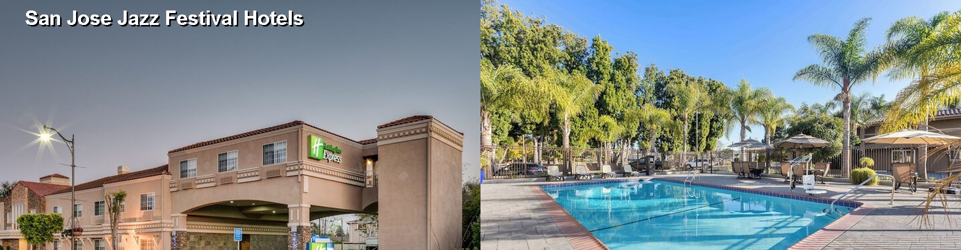 5 Best Hotels near San Jose Jazz Festival