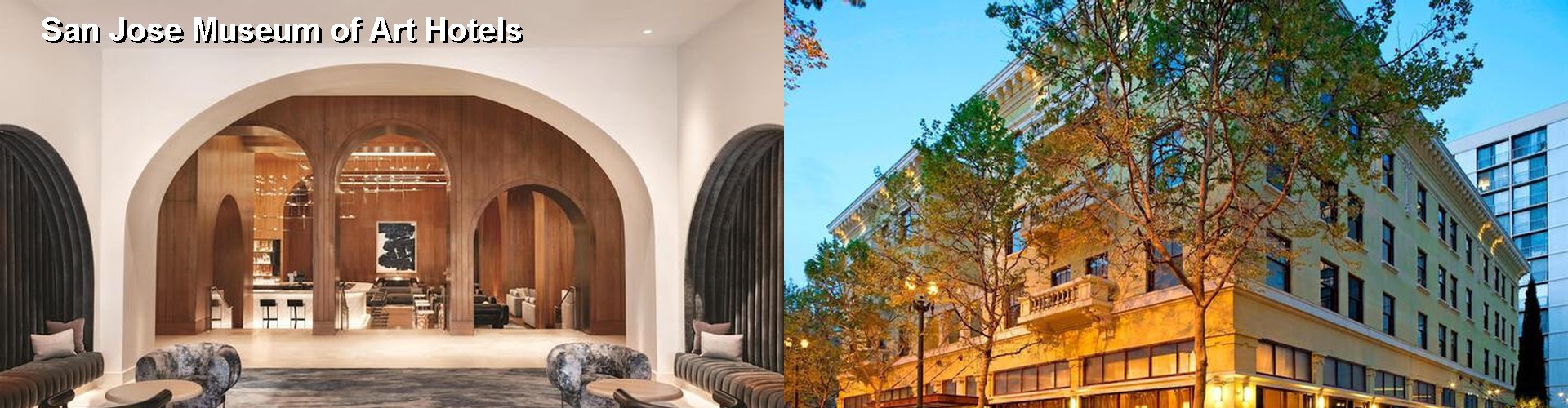 3 Best Hotels near San Jose Museum of Art