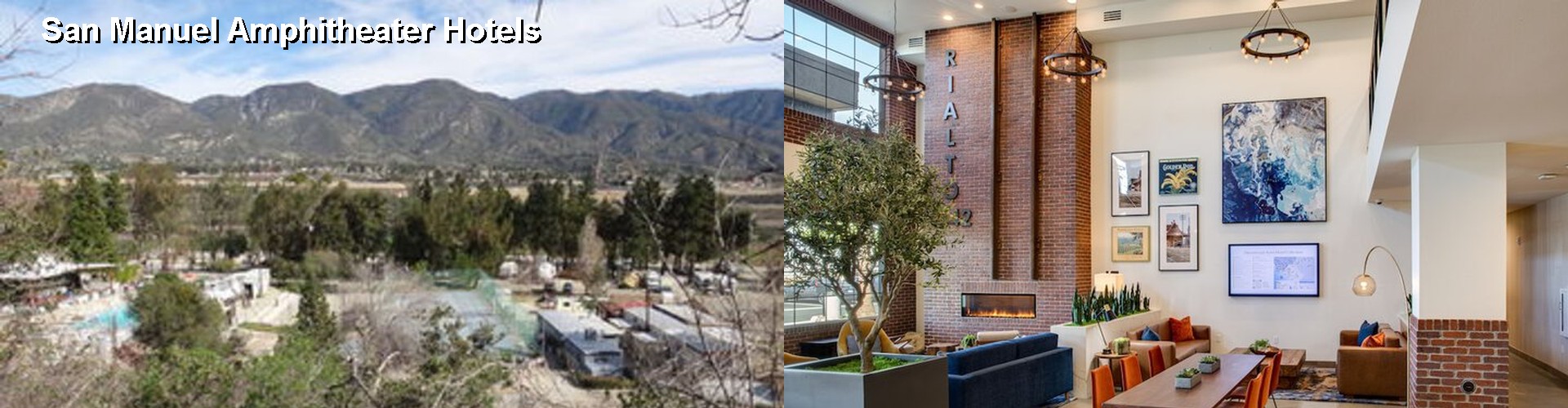 4 Best Hotels near San Manuel Amphitheater