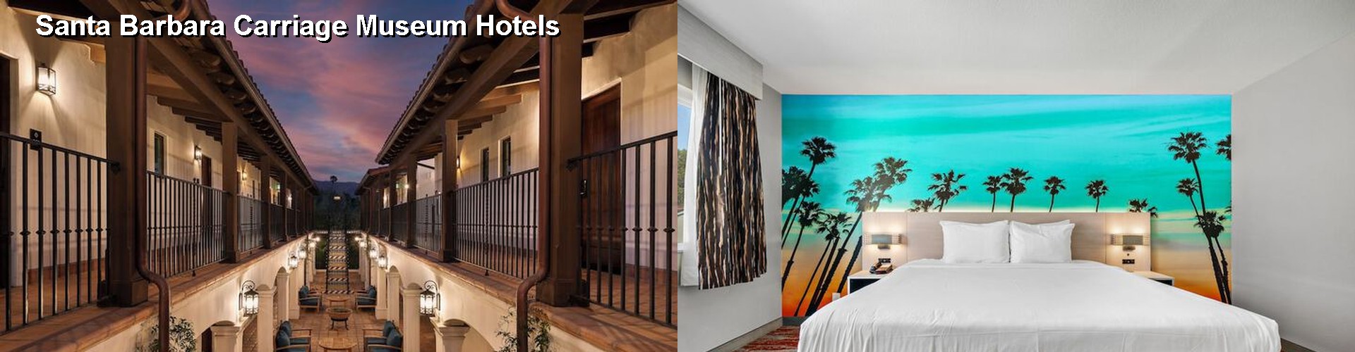 5 Best Hotels near Santa Barbara Carriage Museum