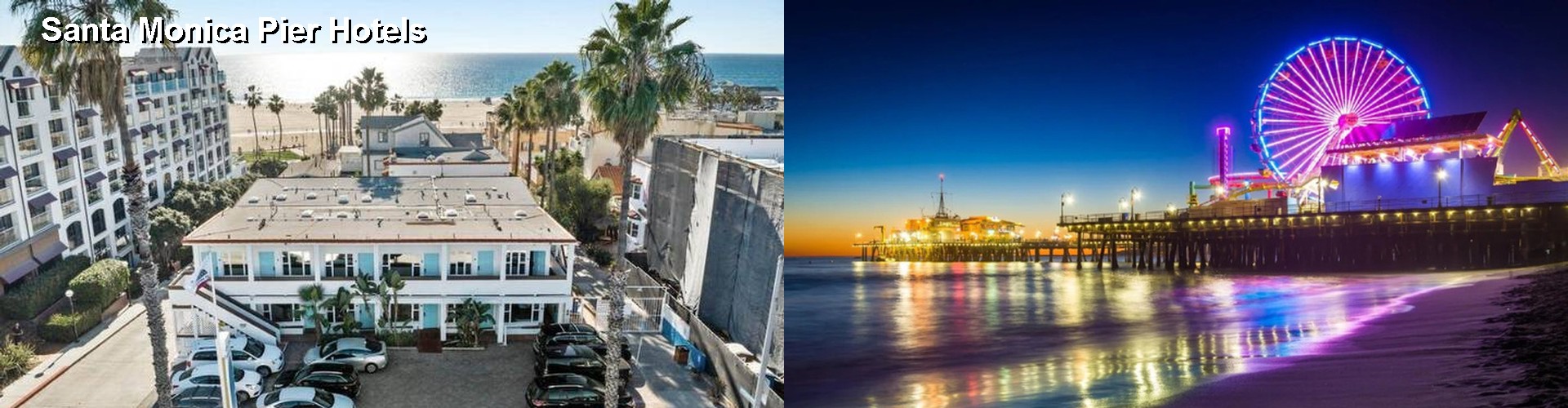 5 Best Hotels near Santa Monica Pier