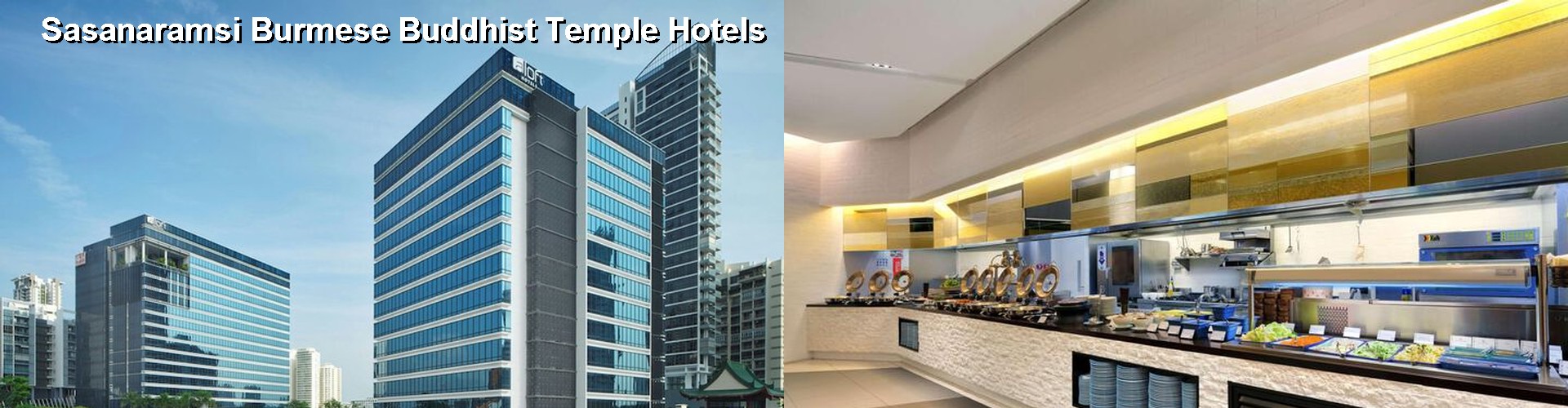 5 Best Hotels near Sasanaramsi Burmese Buddhist Temple