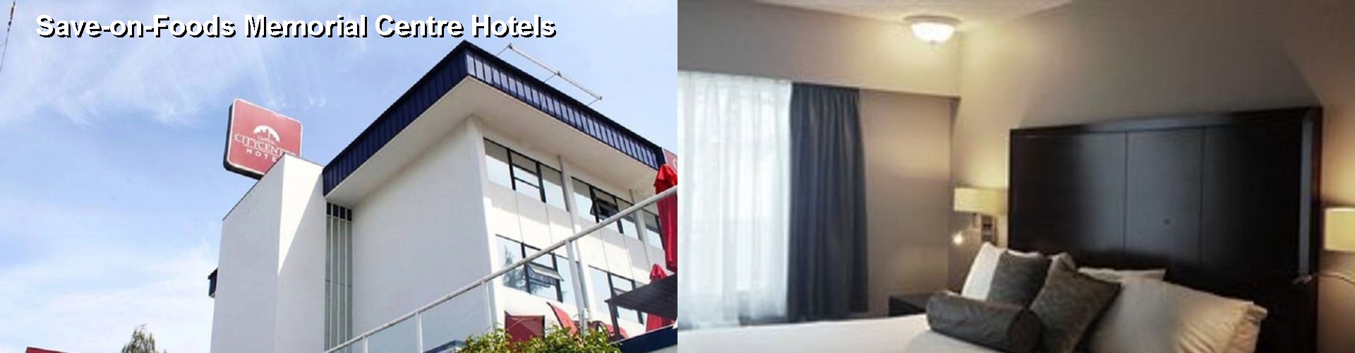 5 Best Hotels near Save-on-Foods Memorial Centre