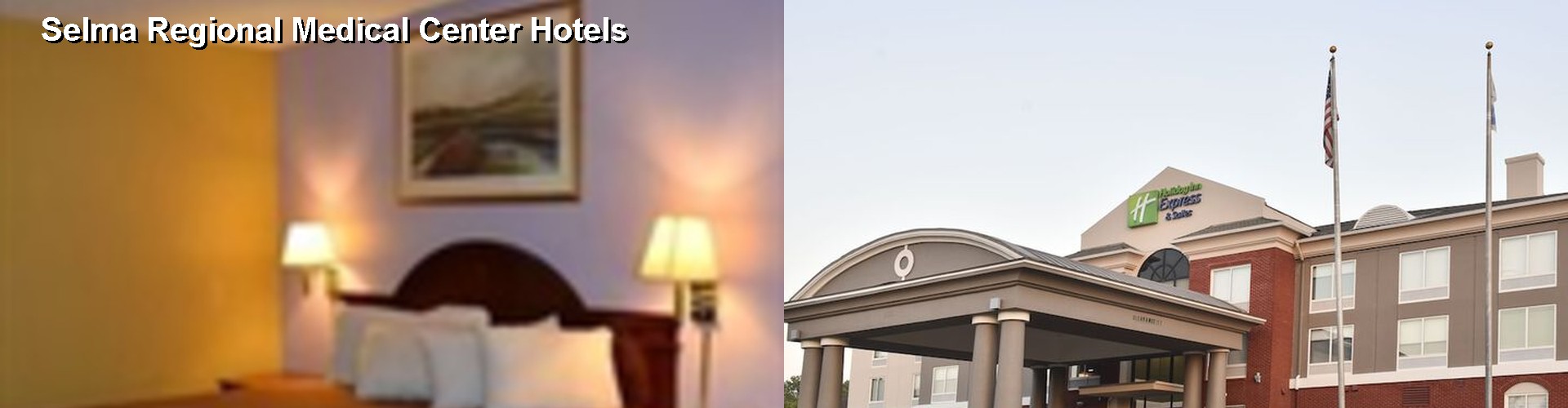 3 Best Hotels near Selma Regional Medical Center