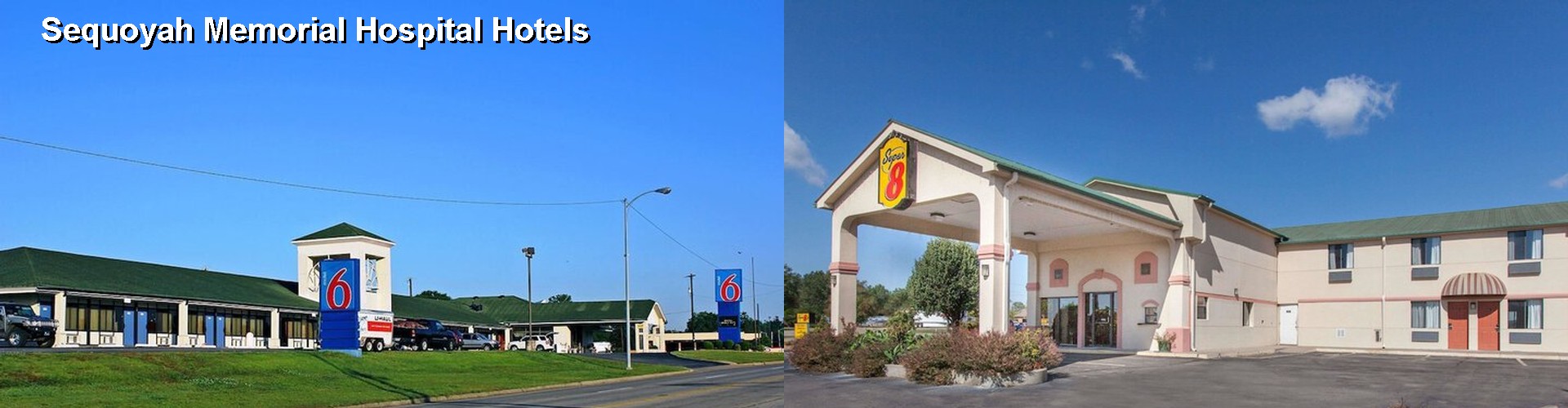5 Best Hotels near Sequoyah Memorial Hospital