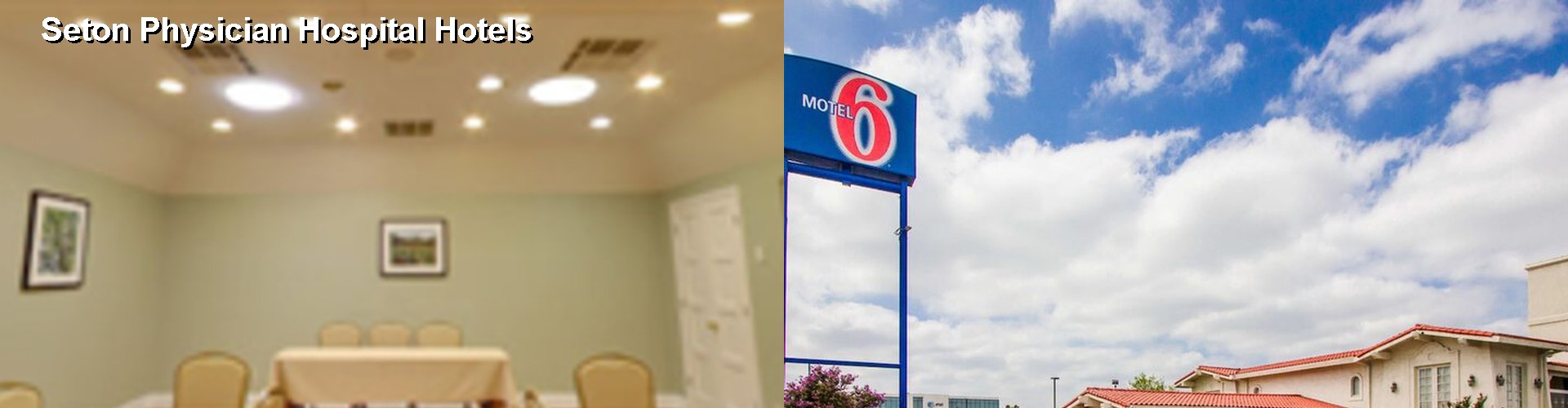2 Best Hotels near Seton Physician Hospital