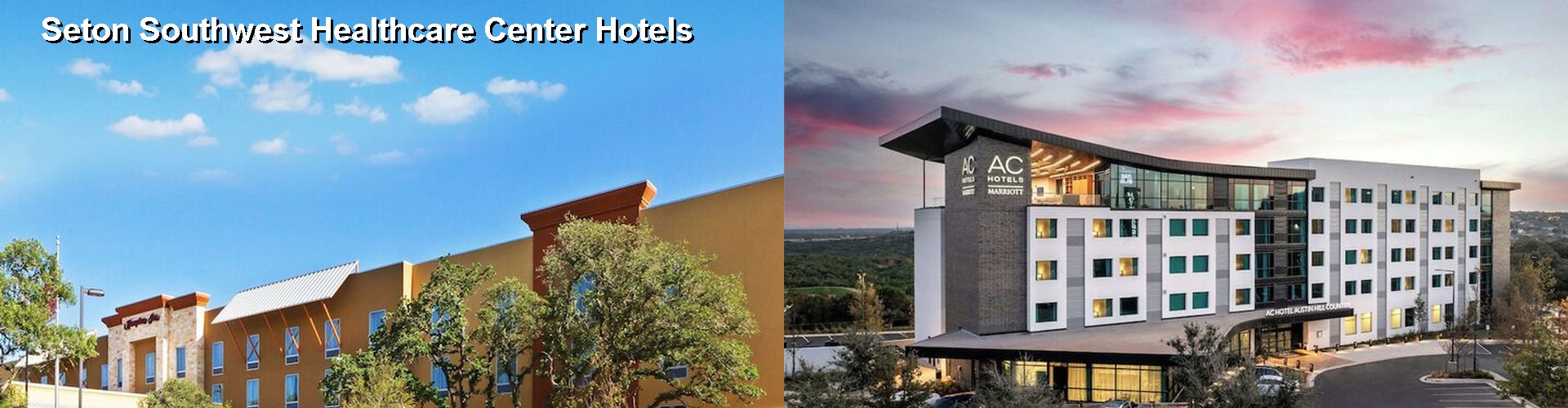 5 Best Hotels near Seton Southwest Healthcare Center