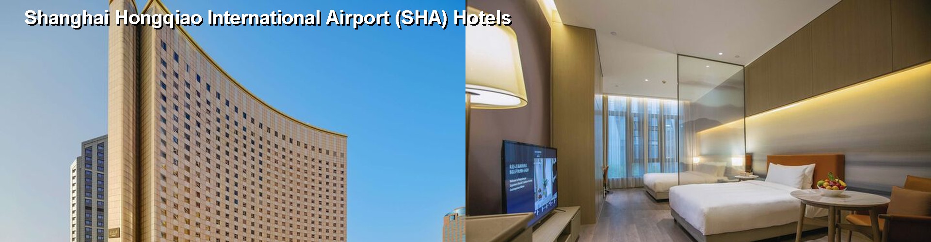 4 Best Hotels near Shanghai Hongqiao International Airport (SHA)