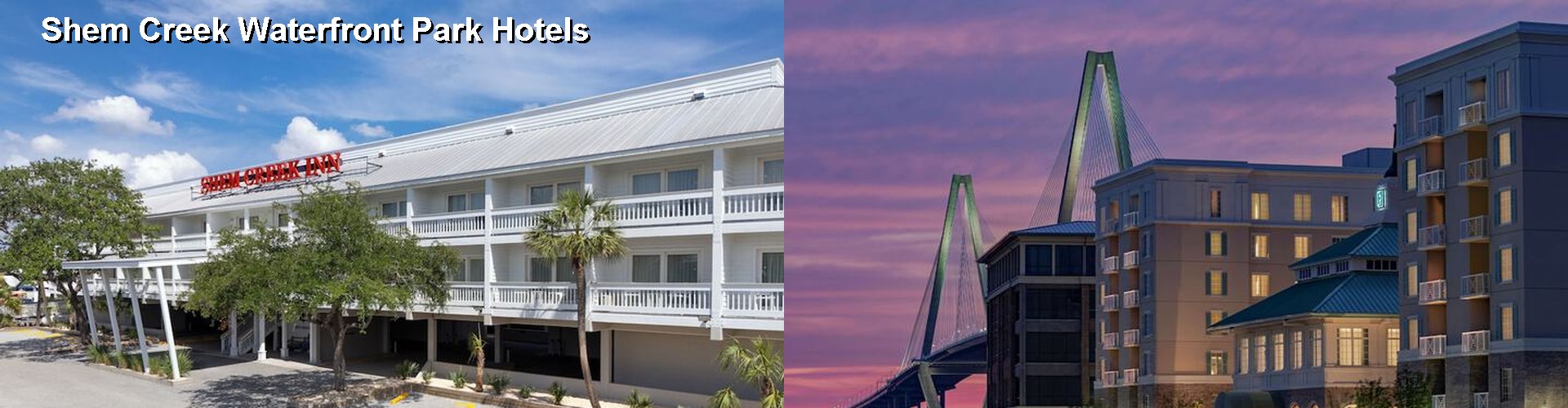 5 Best Hotels near Shem Creek Waterfront Park