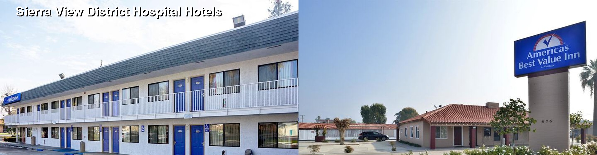 5 Best Hotels near Sierra View District Hospital