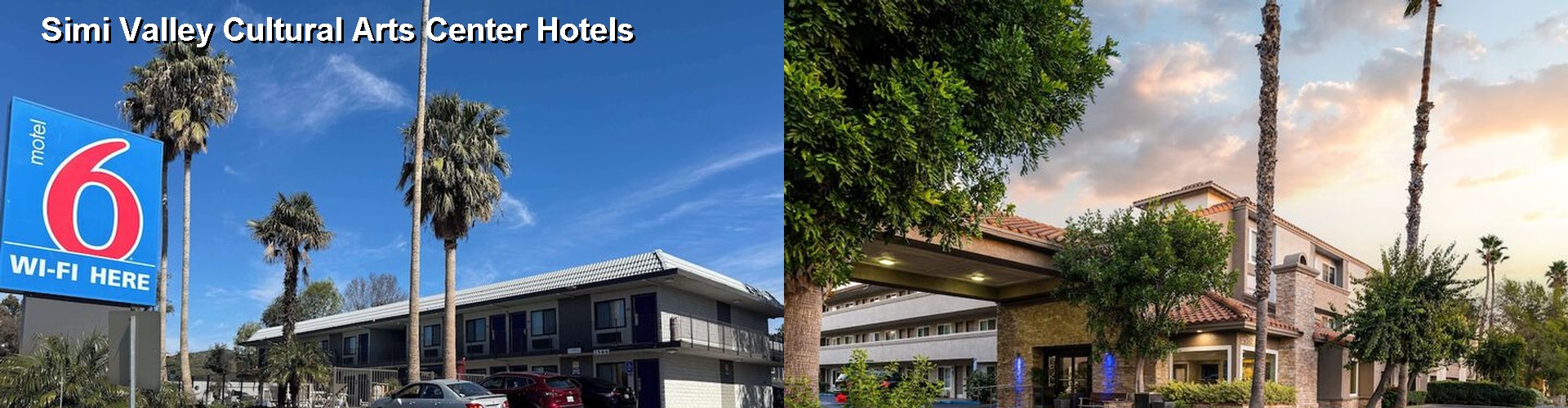 5 Best Hotels near Simi Valley Cultural Arts Center