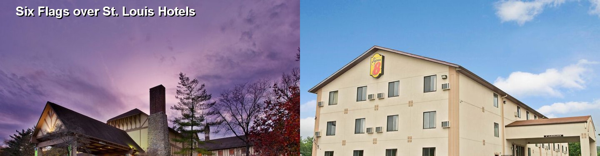 4 Best Hotels near Six Flags over St. Louis