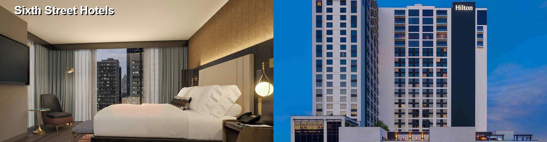 5 Best Hotels near Sixth Street