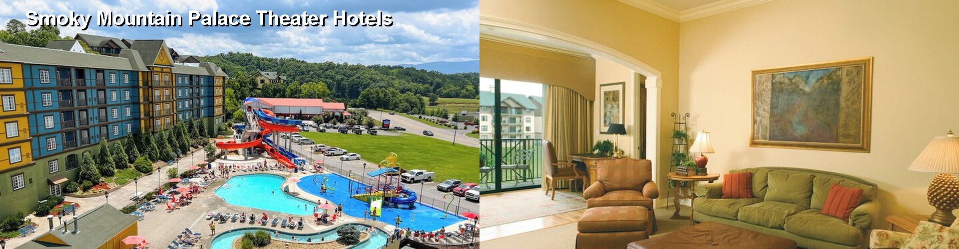 5 Best Hotels near Smoky Mountain Palace Theater