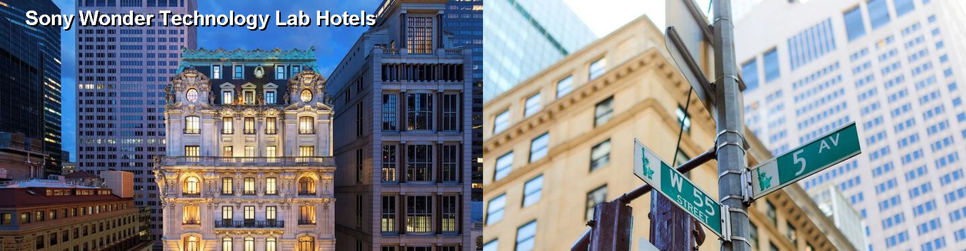 5 Best Hotels near Sony Wonder Technology Lab