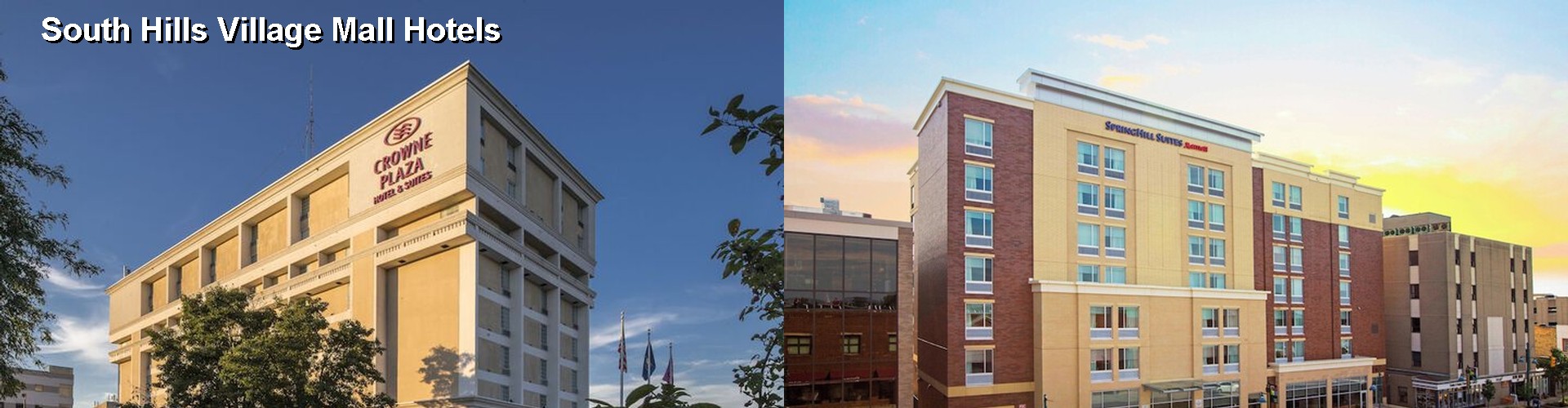 5 Best Hotels near South Hills Village Mall