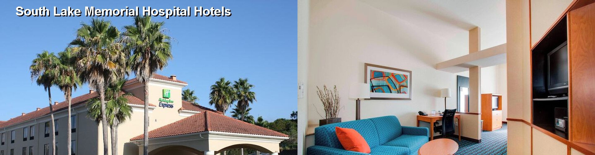 5 Best Hotels near South Lake Memorial Hospital