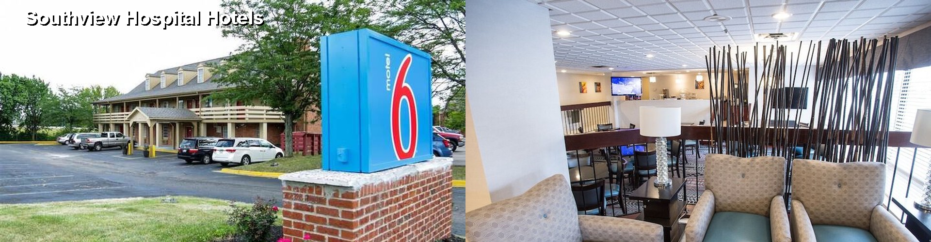 2 Best Hotels near Southview Hospital