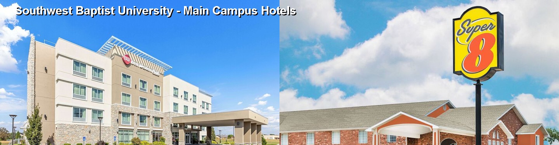 3 Best Hotels near Southwest Baptist University - Main Campus