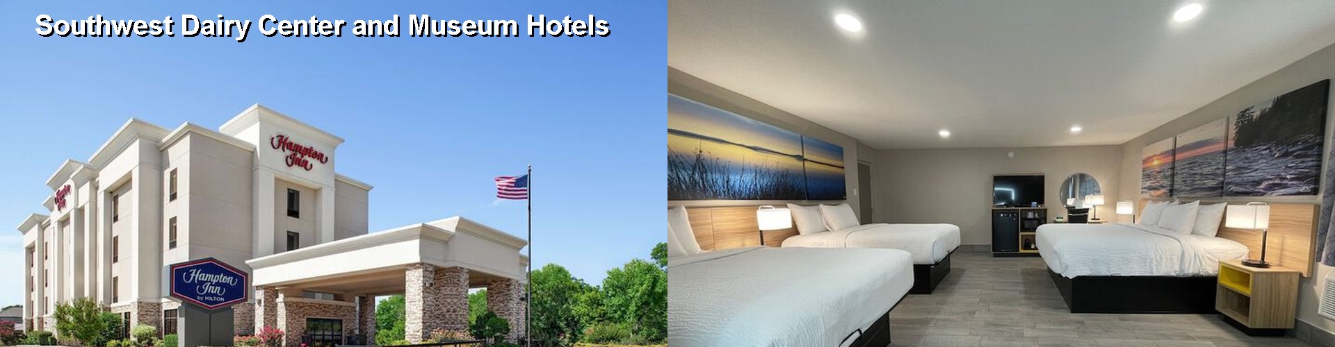 5 Best Hotels near Southwest Dairy Center and Museum