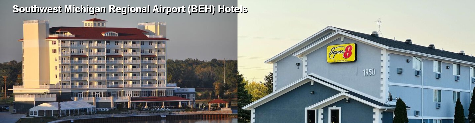 3 Best Hotels near Southwest Michigan Regional Airport (BEH)
