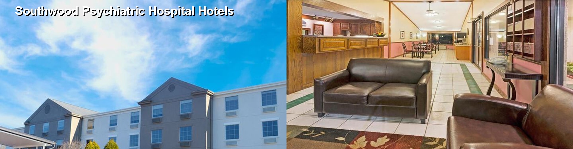 5 Best Hotels near Southwood Psychiatric Hospital