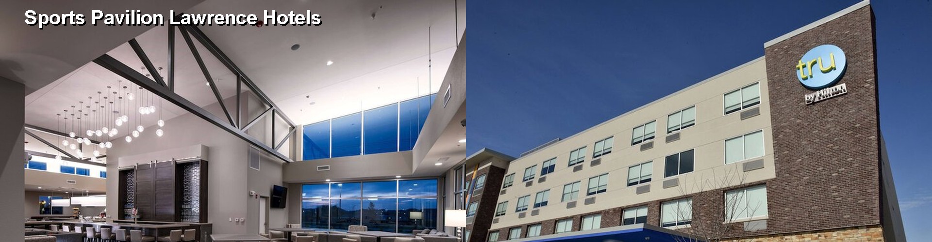 3 Best Hotels near Sports Pavilion Lawrence