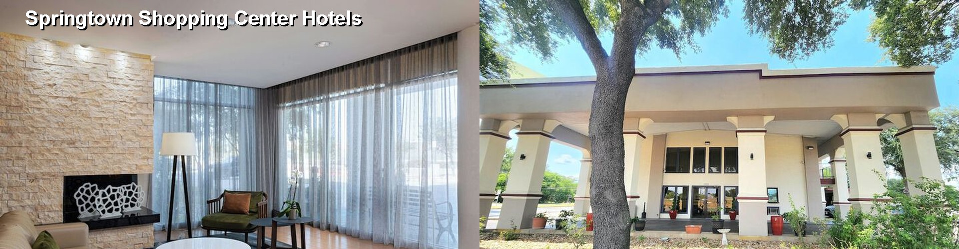 5 Best Hotels near Springtown Shopping Center