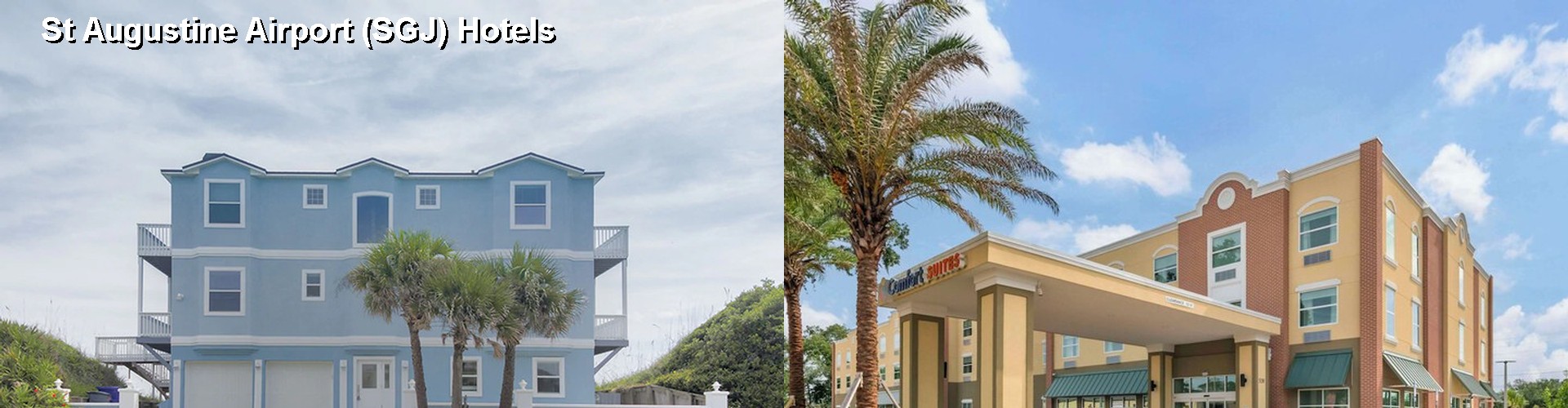 0 Best Hotels near St Augustine Airport (SGJ)