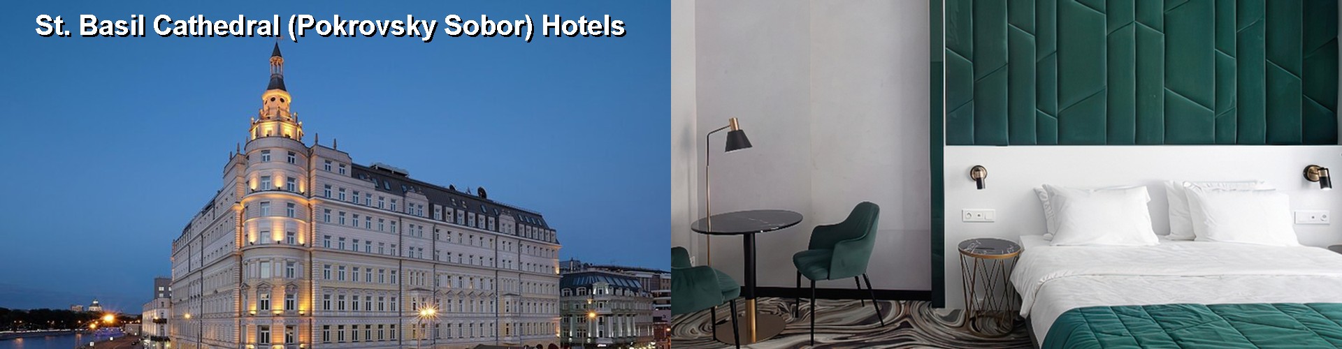5 Best Hotels near St. Basil Cathedral (Pokrovsky Sobor)