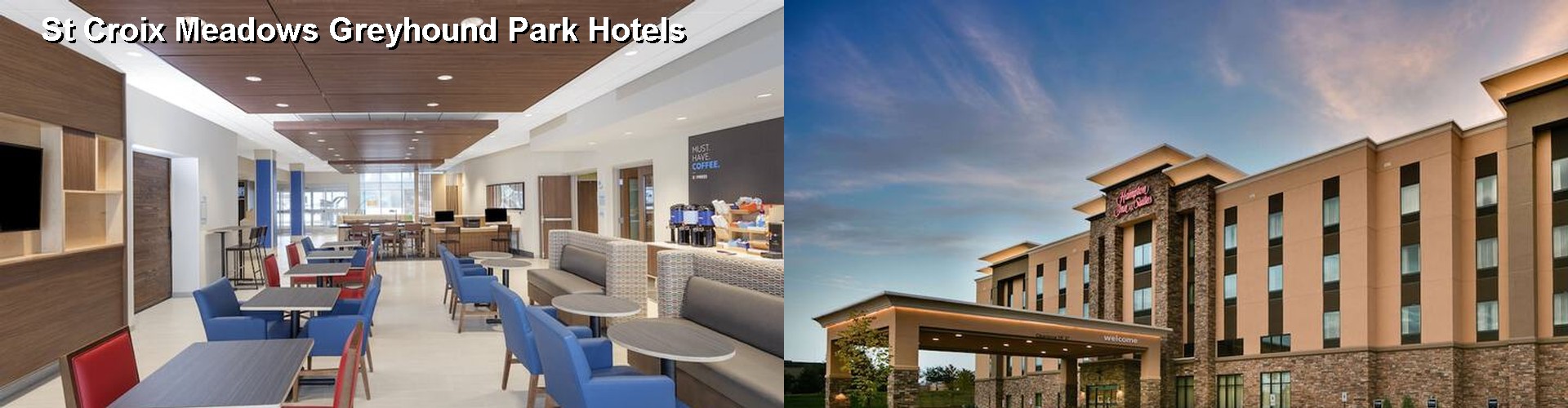 5 Best Hotels near St Croix Meadows Greyhound Park