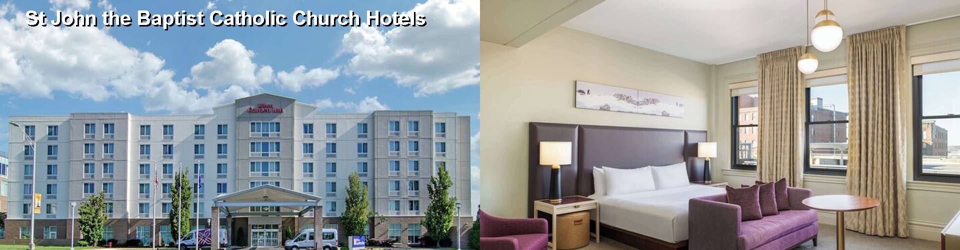 4 Best Hotels near St John the Baptist Catholic Church
