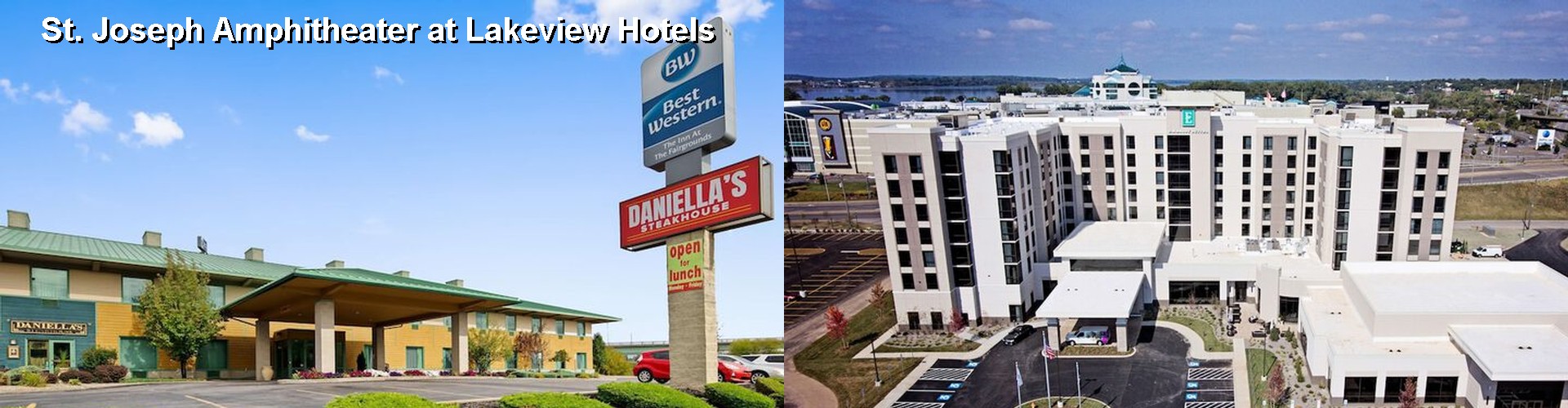3 Best Hotels near St. Joseph Amphitheater at Lakeview