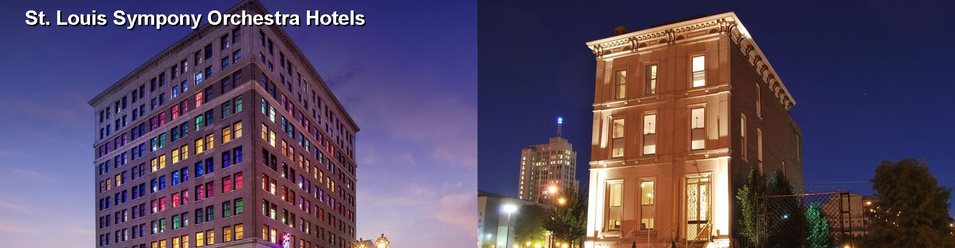 5 Best Hotels near St. Louis Sympony Orchestra