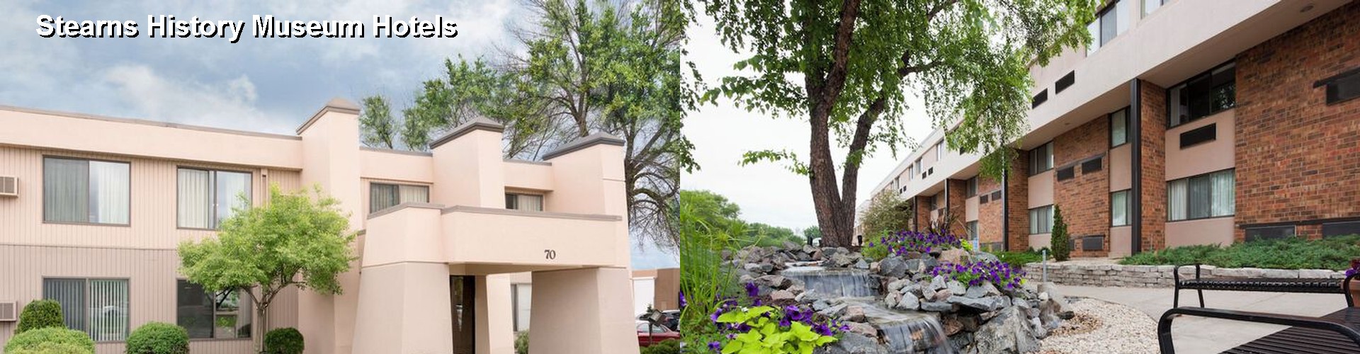 5 Best Hotels near Stearns History Museum