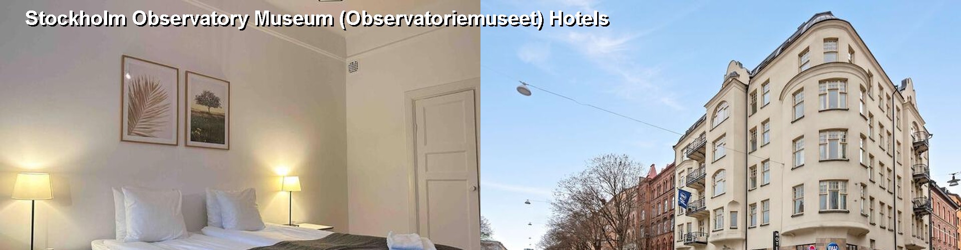 5 Best Hotels near Stockholm Observatory Museum (Observatoriemuseet)