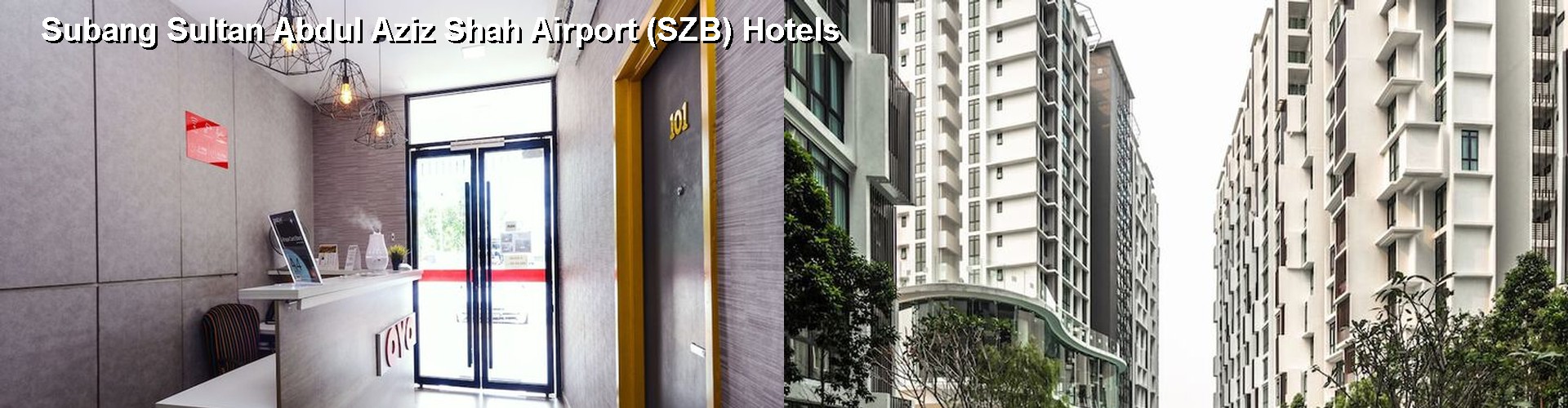 5 Best Hotels near Subang Sultan Abdul Aziz Shah Airport (SZB)