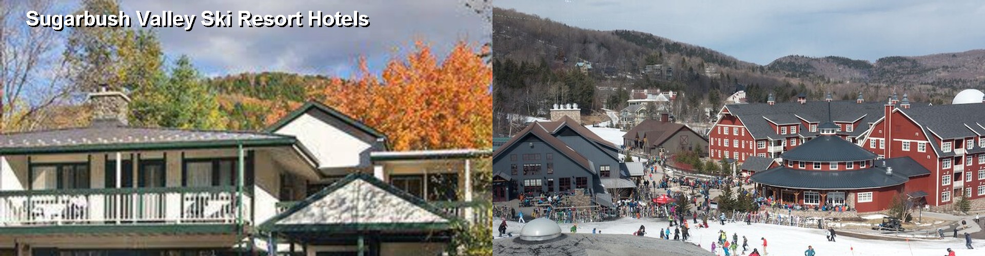 4 Best Hotels near Sugarbush Valley Ski Resort