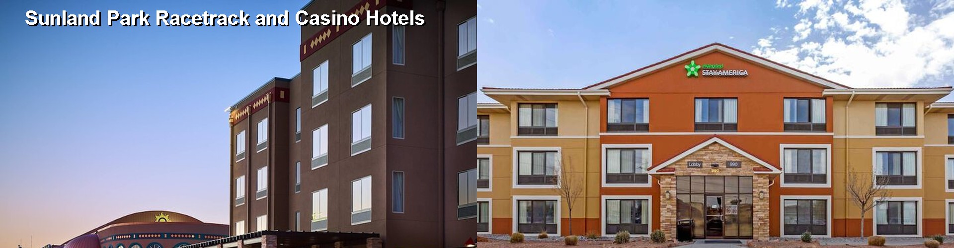 5 Best Hotels near Sunland Park Racetrack and Casino