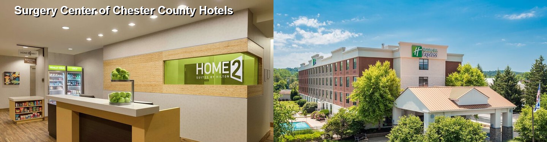 5 Best Hotels near Surgery Center of Chester County