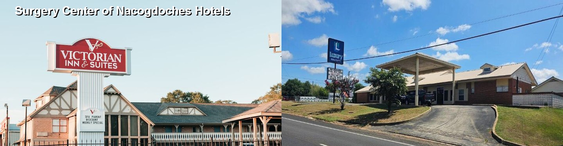 5 Best Hotels near Surgery Center of Nacogdoches