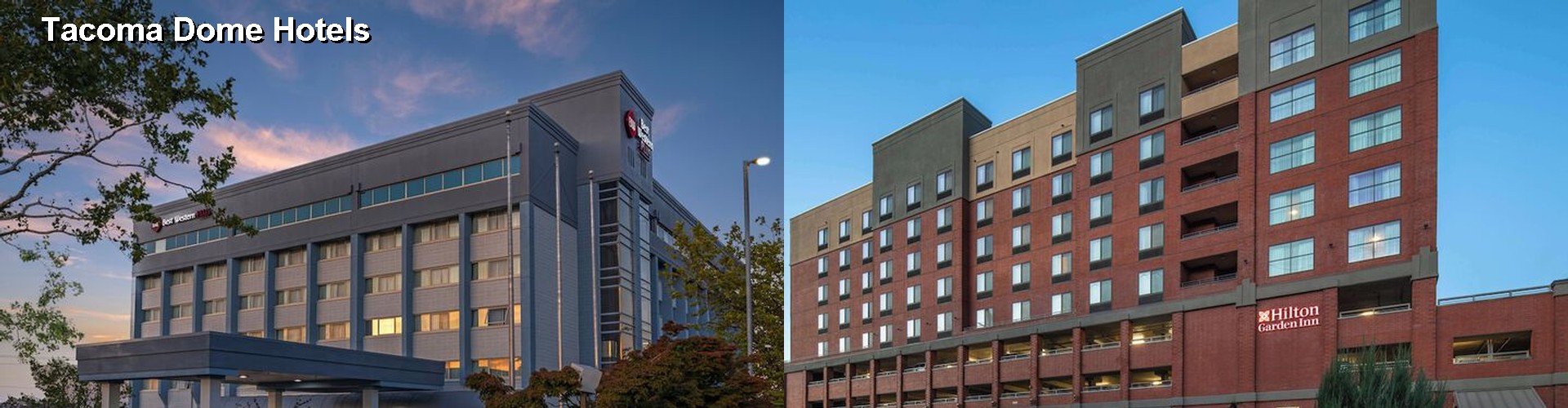 4 Best Hotels near Tacoma Dome