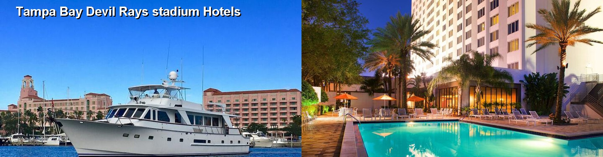 2 Best Hotels near Tampa Bay Devil Rays stadium