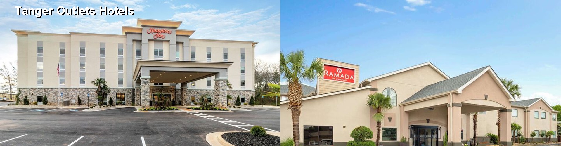 2 Best Hotels near Tanger Outlets