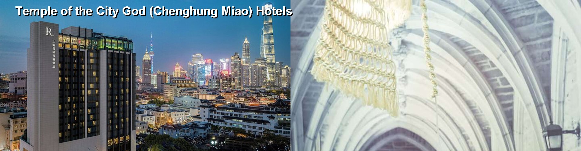 4 Best Hotels near Temple of the City God (Chenghung Miao)