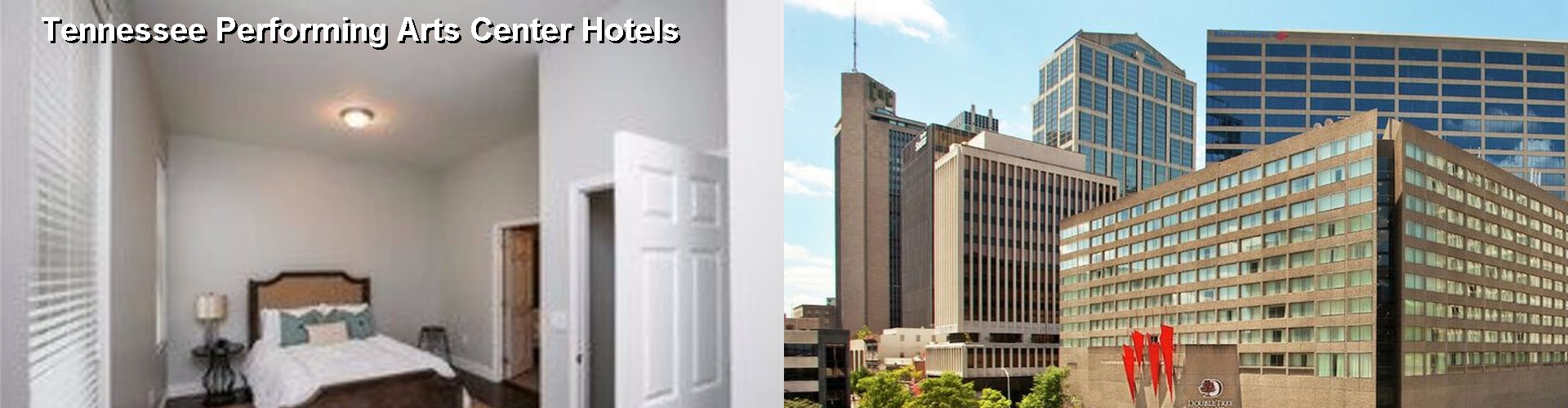 2 Best Hotels near Tennessee Performing Arts Center
