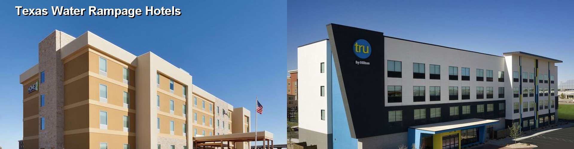 3 Best Hotels near Texas Water Rampage