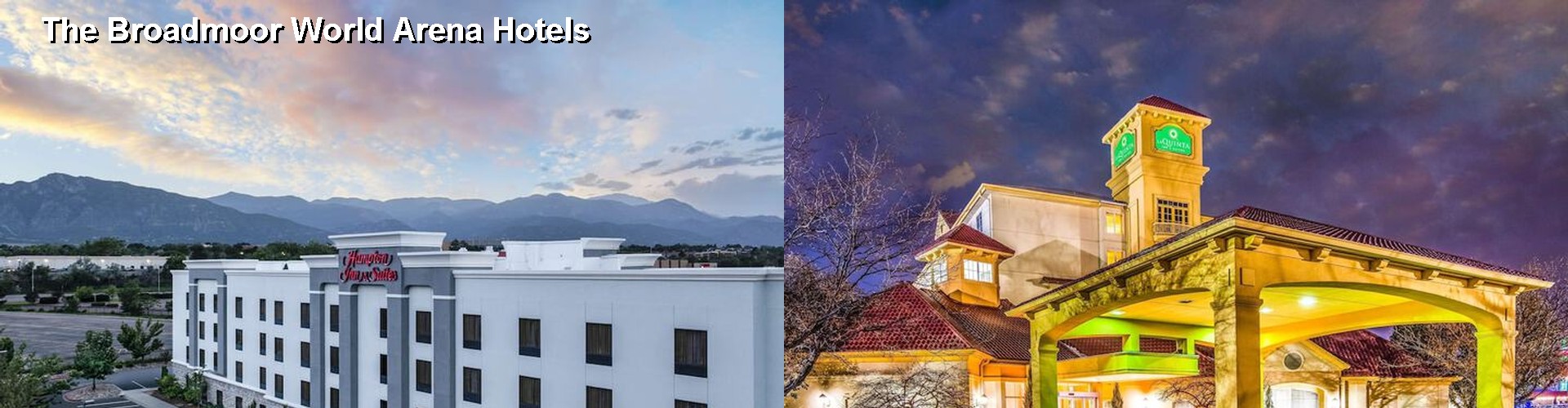 5 Best Hotels near The Broadmoor World Arena