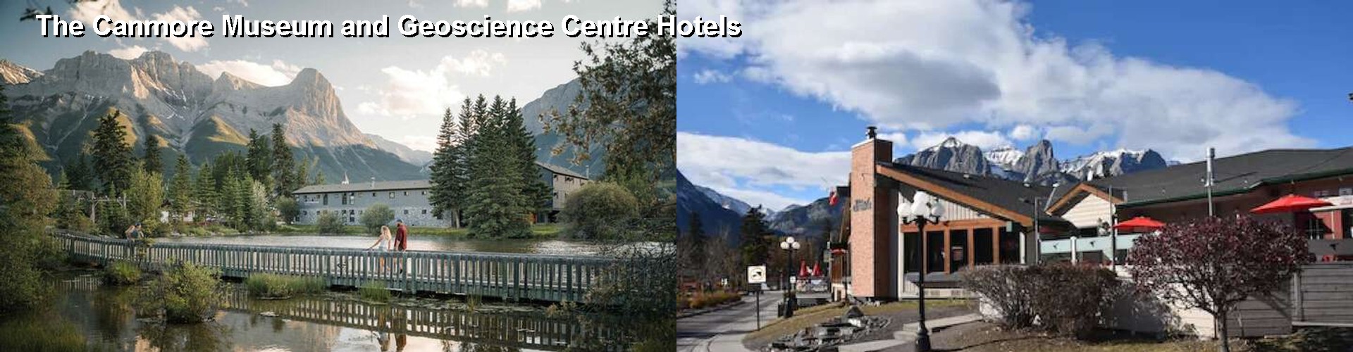 5 Best Hotels near The Canmore Museum and Geoscience Centre